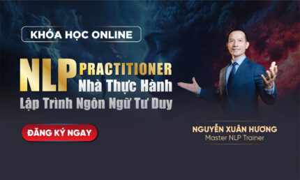 Khóa Học NLP ONLINE | 100% nội dung huấn luyện bởi Master NLP Trainer Nguyễn Xuân Hương
