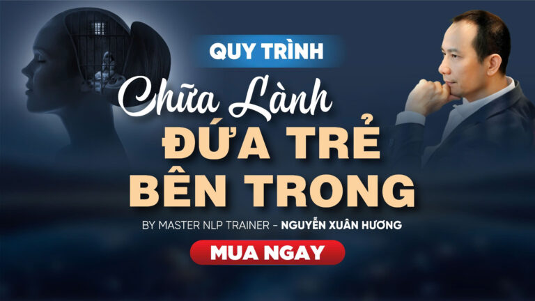 QUY TRÌNH CHỮA LÀNH ĐỨA TRẺ BÊN TRONG