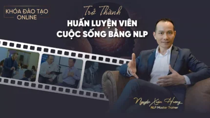 KHÓA HỌC TRỞ THÀNH HUẤN LUYỆN VIÊN CUỘC SỐNG BẰNG NLP