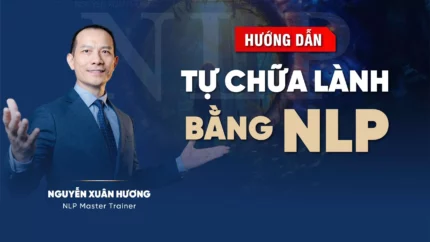 KHÓA HUẤN LUYỆN ONLINE HƯỚNG DẪN TỰ CHỮA LÀNH BẰNG NLP