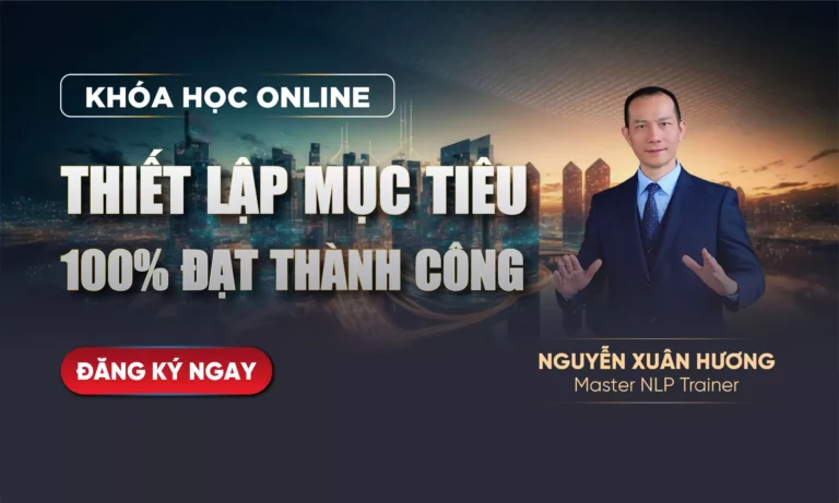 THIẾT LẬP MỤC TIÊU 100% THÀNH CÔNG BẰNG NLP