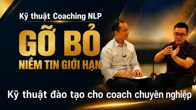 kỹ thuật coaching nlp gỡ bỏ niềm tin giới hạn