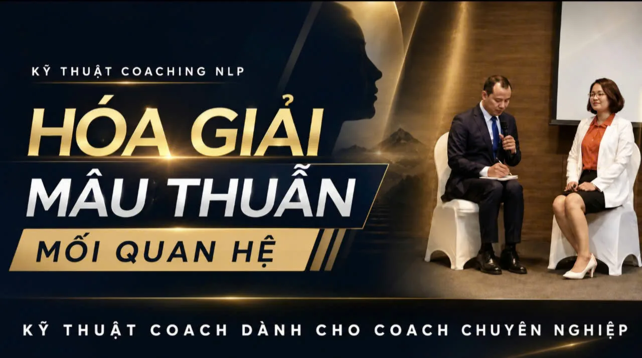 kỹ thuật coaching nlp hóa giải mâu thuẫn mối quan hệ