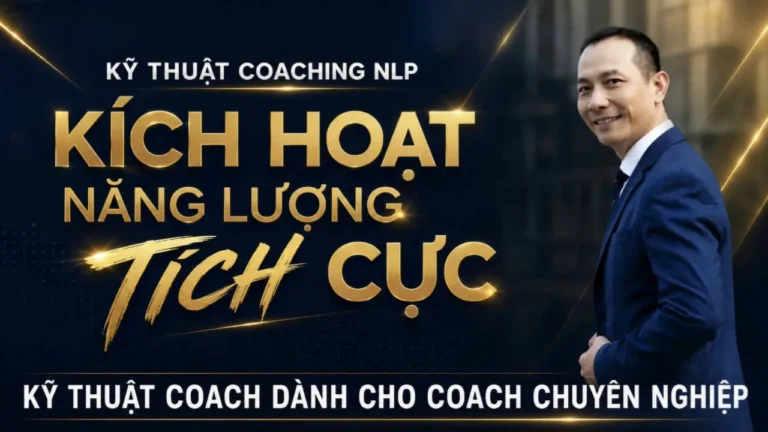 kỹ thuật coaching nlp kích hoạt năng lượng tích cực