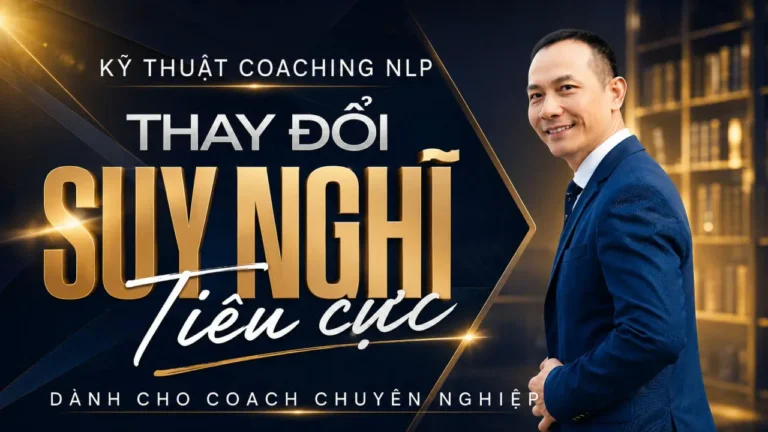 kỹ thuật coaching nlp thay đổi suy nghĩ tiêu cực